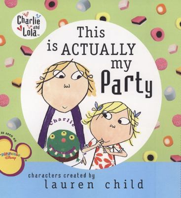 This Is Actually My Party 0448446944 Book Cover