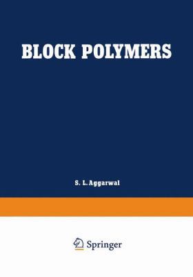 Block Polymers: Proceedings of the Symposium on... 0306304813 Book Cover