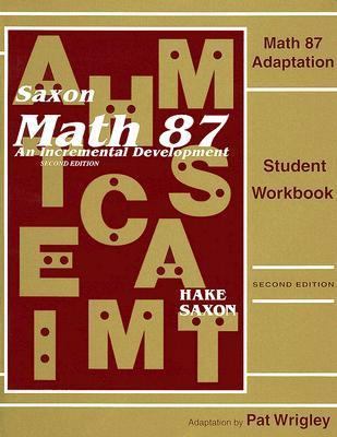 Math 87 Adaptation: Student Workbook (Saxon Mat... 1565773004 Book Cover