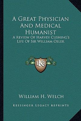 A Great Physician And Medical Humanist: A Revie... 1163165190 Book Cover