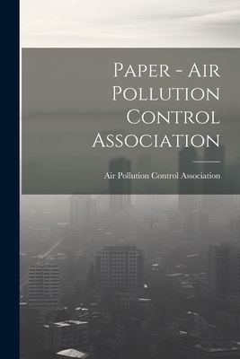 Paper - Air Pollution Control Association 1022780395 Book Cover