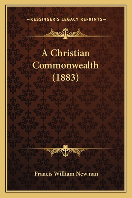 A Christian Commonwealth (1883) 1164519387 Book Cover