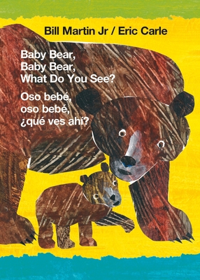Baby Bear, Baby Bear, What Do You See? / Oso Be... 1250766079 Book Cover