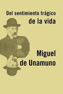 El sentimiento trágico de la vida [Spanish] 1523600357 Book Cover
