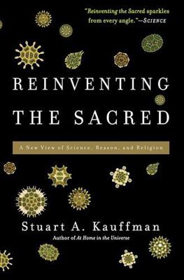 Reinventing the Sacred: A New View of Science, ... 0465018882 Book Cover