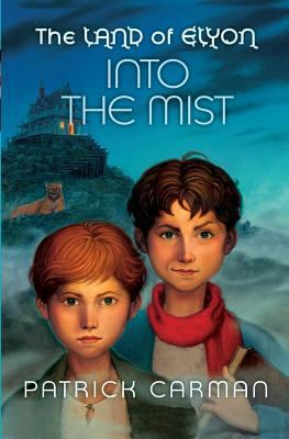 The Land of Elyon book #4: Into the Mist 1542327482 Book Cover