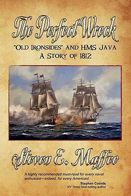 The Perfect Wreck - Old Ironsides and HMS Java:... 1611791510 Book Cover