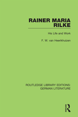 Rainer Maria Rilke: His Life and Work 0367436930 Book Cover
