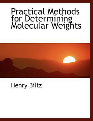 Practical Methods for Determining Molecular Wei... [Large Print] 0554448327 Book Cover