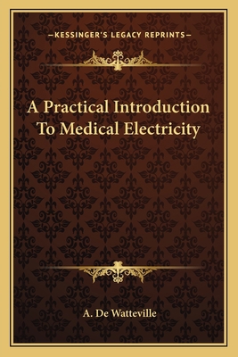 A Practical Introduction To Medical Electricity 1163090514 Book Cover