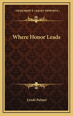 Where Honor Leads 1163663913 Book Cover