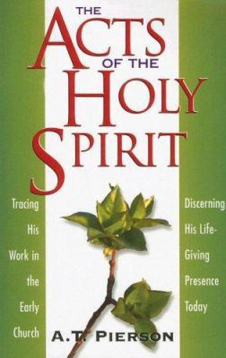 The Acts of the Holy Spirit: Tracing His Work i... 1600661653 Book Cover