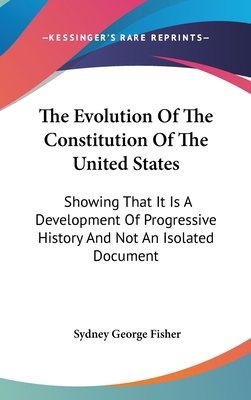 The Evolution Of The Constitution Of The United... 0548359792 Book Cover