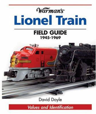 Warman's Lionel Train Field Guide: 1945-1969 0896892999 Book Cover