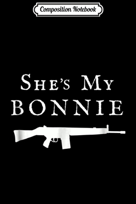 Composition Notebook: Mens She's My Bonnie Valentines Day 1920s Mafia Couples Tee Journal/Notebook Blank Lined Ruled 6x9 100 Pages