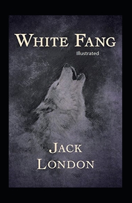 White Fang Illustrated B09CRY7RXZ Book Cover