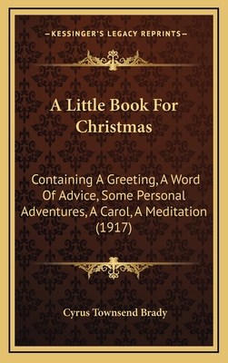 A Little Book For Christmas: Containing A Greet... 1166512584 Book Cover