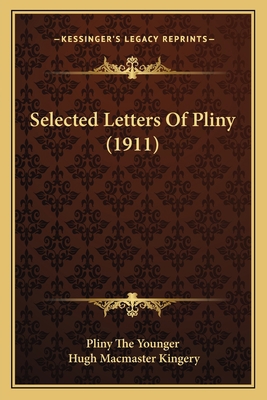 Selected Letters Of Pliny (1911) 1168086019 Book Cover