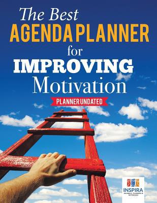 The Best Agenda Planner for Improving Motivatio... 1645213552 Book Cover