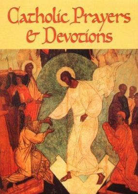 Catholic Prayers and Devotions 0764802763 Book Cover