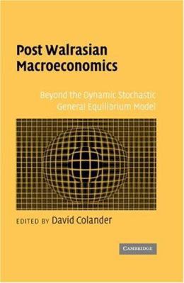 Post Walrasian Macroeconomics: Beyond the Dynam... 0521865484 Book Cover