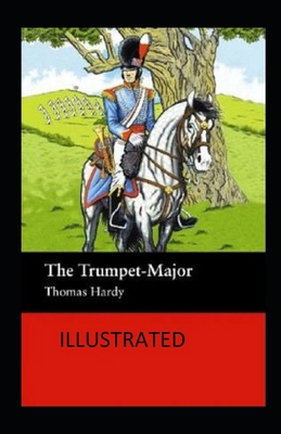 Paperback The Trumpet-Major Illustrated Book