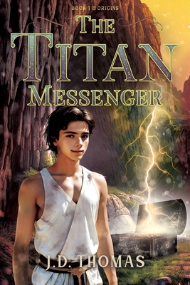 The Titan Messenger: Origins B0FGWV3R4T Book Cover