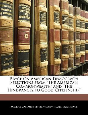Bryce on American Democracy: Selections from th... 1143053370 Book Cover