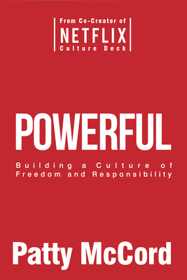 Powerful: Building a Culture of Freedom and Res... 1939714095 Book Cover