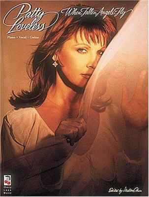Patty Loveless - When Fallen Angels Fly by Love... 0895248972 Book Cover
