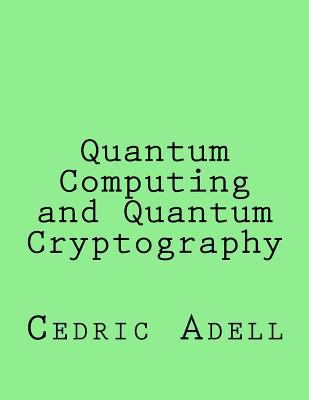 Quantum Computing and Quantum Cryptography 154256459X Book Cover