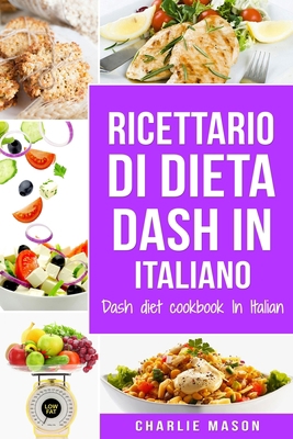 Ricettario di dieta Dash In italiano/ Dash diet... [Italian] 1801333130 Book Cover