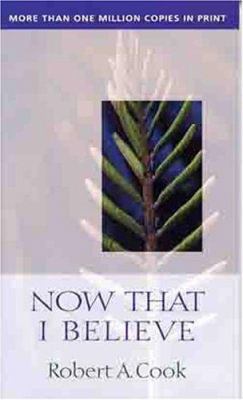 Now That I Believe 0802459838 Book Cover