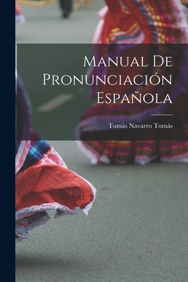 Manual de pronunciación española [Spanish] 1015483097 Book Cover