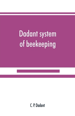 Dadant system of beekeeping 9389525098 Book Cover