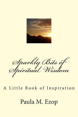 Sparkly Bits of Spiritual Wisdom: A Little Book... 1500317489 Book Cover