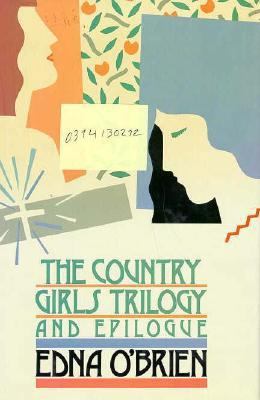 The Country Girls Trilogy and Epilogue 0374130272 Book Cover