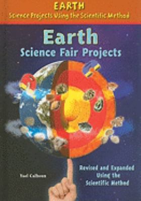Earth Science Fair Projects, Using the Scientif... 0766034259 Book Cover