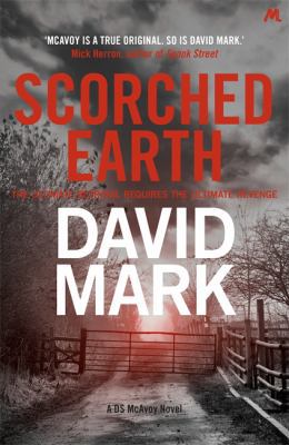 Scorched Earth: The 7th DS McAvoy Novel 1473643090 Book Cover