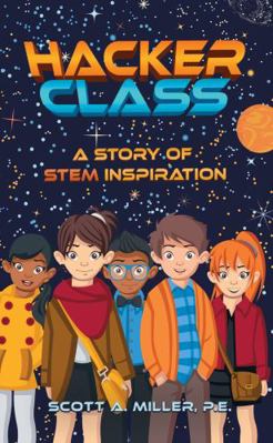 Hardcover Hacker Class : A Story of STEM Inspiration Book