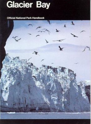 Glacier Bay: A Guide to Glacier Bay National Pa... 0912627174 Book Cover