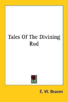 Tales Of The Divining Rod 1425489222 Book Cover