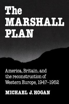 The Marshall Plan: America, Britain and the Rec... 0521378400 Book Cover