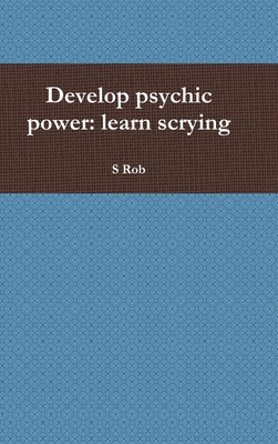 Develop psychic power: learn scrying 1291712917 Book Cover