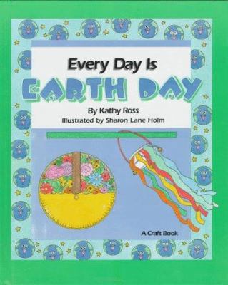 Every Day Is Earth Day 1562944908 Book Cover