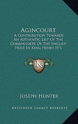 Agincourt: A Contribution Towards An Authentic ... 1165396793 Book Cover