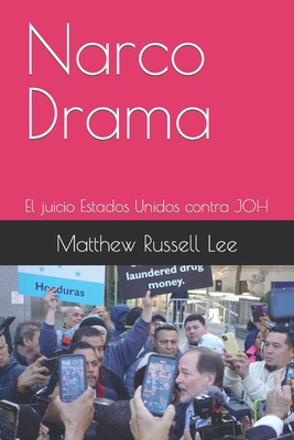 Narco Drama: El juicio Estados Unidos contra JOH [Spanish] B0CXMT3VRH Book Cover