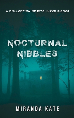 Nocturnal Nibbles: An anthology of short, dark ... B09KN4FJLT Book Cover