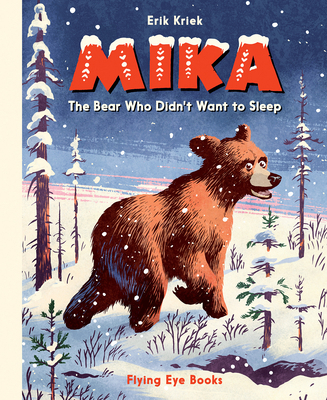 Mika: The Bear Who Didn't Want to Sleep 1912497018 Book Cover