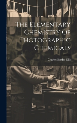 The Elementary Chemistry Of Photographic Chemicals 1020423544 Book Cover